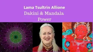 Lama Tsultrim Allione; The Power Of Mandalas & Dakinis