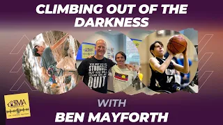 Climbing Out of the Darkness w/ Ben Mayforth