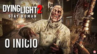 DYING LIGHT 2 - O INÍCIO DE GAMEPLAY DUBLADO em PORTUGUÊS PT-BR