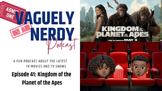 41: Kingdom of the Planet of the Apes