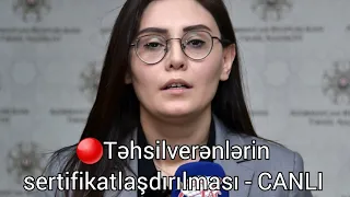 🔴 Təhsilverənlərin sertifikatlaşdırılması- CANLI