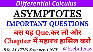 Asymptotes Important Questions Semester-1 ( नई शिक्षा नीति के अनुसार) Maths Differential Calculus