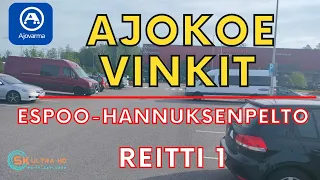 Ajokoe Espoo Hannuksenpelto Dashcam  |  Reitti 1   | #espoo #finland  #ajovarma #vinkit #finland