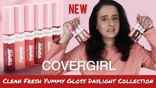 COVERGIRL Clean Fresh Yummy Gloss NEW ‘Daylight Collection’ | Colors of Life with Fakiha
