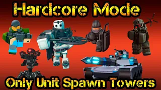 Only Unit spawn Towers Hardcore Mode with Mercenary Base Roblox Tower Defense Simulator