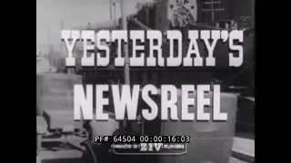 YESTERDAY'S NEWSREEL  1919 / 1920 STEEL & COAL STRIKES   NORMAN ROCKWELL  CARQUINEZ BRIDGE 64504