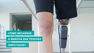 COMO MELHORAR A MARCHA DAS PESSOAS AMPUTADAS?