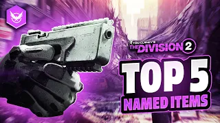 TOP 5 DIVISION 2 NAMED ITEMS YOU NEED