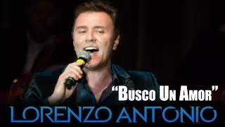 Lorenzo Antonio - "Busco Un Amor" (en vivo)