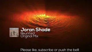 Joran Shade - Reunited (Original Mix)