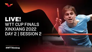 LIVE! | WTT Cup Finals Xinxiang 2022 | Quarter Finals | Day 2 | Session 2