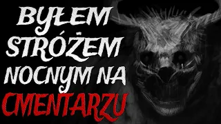 Byłem Stróżem Nocnym na Cmentarzu - CreepyPasta [Lektor PL]