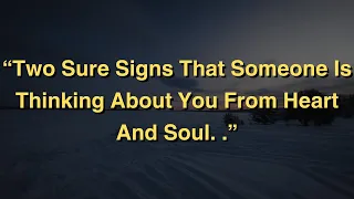 "Two sure signs that someone is thinking about you . . ." | Psychology Facts About Love