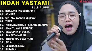 INDAH YASTAMI FULL ALBUM - BERLAYAR TAK BERTEPIAN - ASMARA || COVER AKUSTIK TERBAIK 2023