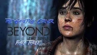 The GamePlayCorner - Beyond: Two Souls (Part3)