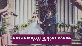 NASZ NIKOLETT & NASZ DÁNIEL | Esküvői videó