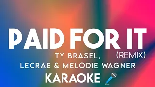 Paid For It (Remix) - Ty Brasel, Lecrae & Melodie Wagner (Karaoke 🎤)