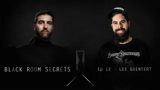 Black Room Secrets Ep 12 - Lee Guentert