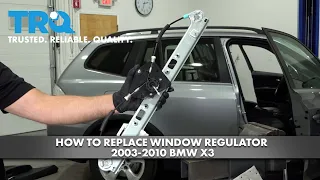 How to Replace Window Regulator 2003-2010 BMW X3