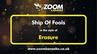 Erasure - Ship Of Fools - Karaoke Version from Zoom Karaoke