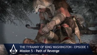 Assassin's Creed 3 - The Tyranny of King Washington - Mission 5: Path of Revenge (100% Sync)