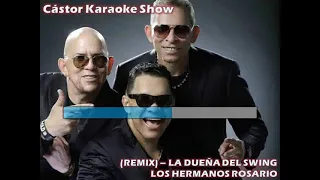 karaoke REMIX la dueña del swing   los hermanos rosario