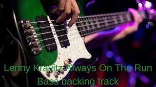 Lenny Kravitz Always On The Run Bass Backing Track With Vocals