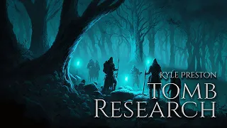 Kyle Preston (“Fantasy Realm”) — “Tomb Research” [Extended] (1 Hr.)