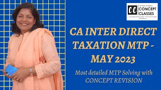 CA INTER DIRECT TAXATION MTP   MAY 2023 Most detailed MTP Solving with CONCEPT REVISION 1