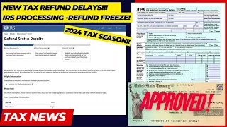 2024 IRS TAX REFUND UPDATE - NEW Refunds Approved, Delays, Notices, Transcripts, Tax Assistance