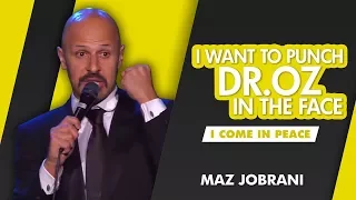 "I Want to Punch Dr. Oz in the Face" | Maz Jobrani - I Come in Peace