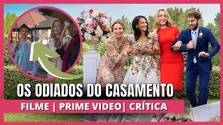 OS ODIADOS DO CASAMENTO (Prime Video) | Vale a pena assistir essa nova comédia? | Crítica