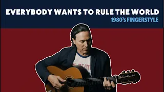 Everybody Wants To Rule The World - Tears For Fears - Fingerstyle Guitar with Guitar Solos! FREE TAB