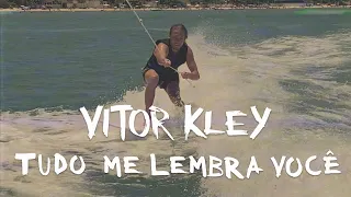 @vitorkley - Tudo Me Lembra Você (Videoclipe Oficial)