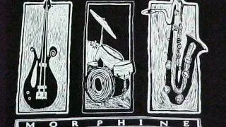 Morphine - Eleven O'clock