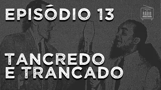 A História do Rádio: EPISÓDIO 13 - Tancredo e Trancado (Dois Detetives Atrapalhados Que Faziam Rir)