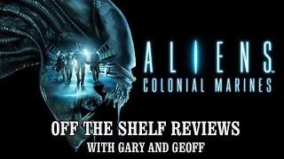 Aliens Colonial Marines Review - Off The Shelf Review