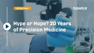 HYPE or HOPE? How precision medicine is changing healthcare as we know it