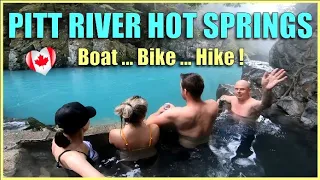 What an Adventure! Pitt River Hot Springs ❤️