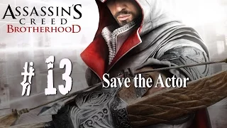 Assassin's Creed Brotherhood Walkthrough - Part 13 Save the Actor