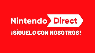 NINTENDO DIRECT, síguelo con nosotros!