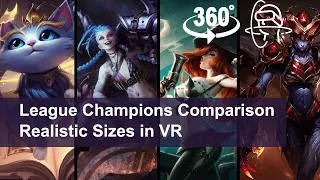 360° VR League of Legends | Champions Realistic Size Comparison  in VR World | LOL 3D 360 Degree