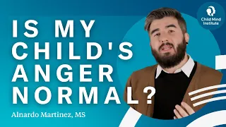 Is My Child's Anger Normal? - Child Mind Institute