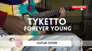 TYKETTO - FOREVER YOUNG ( GUITAR COVER )