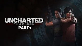 Uncharted : The Lost Legacy - PART 1 | LIVE