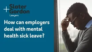 How can employers deal with mental health sick leave?