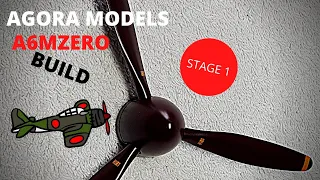 Agora models MITSUBISHI A6MZERO FIGHTER BUILD, STAGE 1