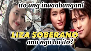 LIZA SOBERANO /ITO ANG INAABANGAN! ANO NGA BA ITO?