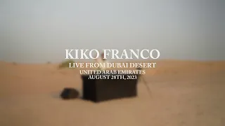 Kiko Franco Live From Dubai Desert, United Arab Emirates