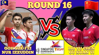 (R16)🇲🇾Goh Sze Fei-Izzuddin Rumsani 🆚️ 🇨🇳Liu Yu Chen-Ou Xuan Yi🔥‼️#singaporeopen2024